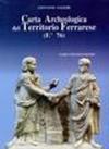Carta archeologica del territorio ferrarese