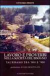 Lavoro e proverbi nella società del bisogno. Taurisano tra '800 e '900