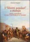 I «libretti popolari» a stampa. Storia, diffusione e caratteristiche di un «genere»