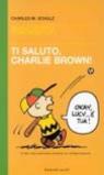 Ti saluto, Charlie Brown!