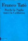 Perché la Puglia non è la California