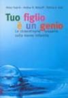 Tuo figlio è un genio
