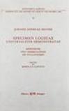 Specimen logicae universaliter demonstratae. Appendices: two dissertationes de syllogismo