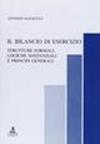 Il bilancio di esercizio. Strutture formali, logiche sostanziali e principi generali