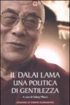 Il Dalai Lama. Una politica di gentilezza