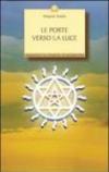 Le porte verso la luce. Esercizi e meditazioni