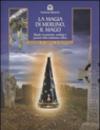 La magia di Merlino, il mago: Rituali, incantesimi, sortilegi e pozioni della tradizione celtica (Nuove frontiere del pensiero)