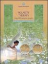 Polarity therapy. I segreti della guarigione energetica