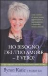 Ho bisogno del tuo amore - è vero? Come smettere di cercare amore, approvazione e apprezzamento e cominciare invece a trovarli