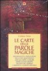 Le carte delle parole magiche. Sincronicità e divinazione nella vita quotidiana. Con 60 carte