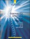 Fisioterapia spirituale per la schiena: Una ginnastica unica e nuova per la spina dorsale.