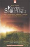 Risvegli spirituali. Come si manifestano le esperienze di risveglio e come renderle permanenti