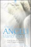 Che gli angeli siano con te. Crea la vita che desideri con i 7 angeli di potere!