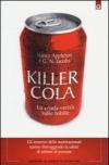 Killer cola. La cruda verità sulle bibite