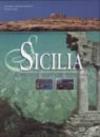 Sicilia. Incontro di civiltà mediterranee. Ediz. illustrata