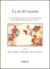 Le vie del racconto. Temi antropologici, nuclei mitici e rielaborazione letteraria nella narrazione medievale germanica e romanza