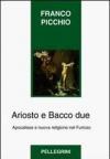 Ariosto e Bacco due