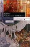 Bobbio. Nell'alto cuore del Medioevo