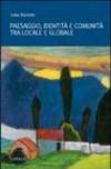 Paesaggio, identità e comunità tra locale e globale