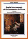 Storia intertestuale della letteratura italiana. Il Novecento: dalle avanguardie ai contemporanei. Per le Scuole superiori