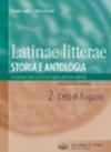 Latinae litterae. Storia e antologia. Con espansione online. Per i Licei e gli Ist. magistrali. 2.L'età di Augusto