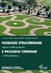 Paesaggi straordinari e paesaggi ordinari. Approcci della geografia e dell'architettura
