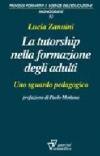La tutorship nella formazione degli adulti. Uno sguardo pedagogico