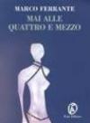 Mai alle quattro e mezzo