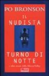 Il nudista del turno di notte e altre storie della Silicon Valley