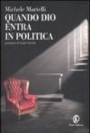 Quando Dio entra in politica