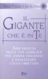 Il gigante che è in te. Abbi fiducia nelle tue capacità per essere vincente e realizzare i tuoi obiettivi