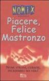 Piacere, Felice Mastronzo. Nomi strani, curiosi, incredibili ma veri!