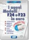 I nuovi modelli F24 E F23 in euro