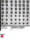 Asnago e Vender. Architetture e progetti 1925-1970