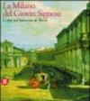 La Milano del giovin signore. Le arti nel Settecento di Parini. Ediz. illustrata