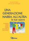 Una generazione narra all'altra le tue opere