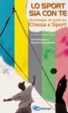 Lo sport sia con te. Antologia di testi su Chiesa e sport