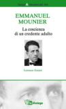 Emmanuel Mounier. La coscienza di un credente adulto