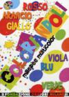 Coloriandoli. Mille idee multicolor. Con CD-ROM