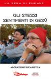 Gli stessi sentimenti di Gesù. Adorazione eucaristica