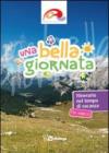 Una bella giornata. Itinerario per ragazzi nel tempo di vacanza