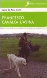 Francesco cavalca l'asina