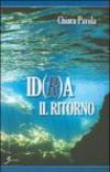 Id(r)a. Il ritorno