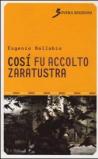 Così fu accolto Zaratustra