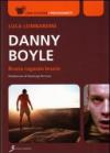 Danny Boyle. Brucia ragazzo brucia