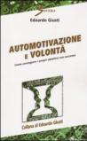 Automotivazione e volontà. Come conseguire i propri obiettivi con successo (Psicoterapia e counseling)