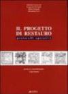 Il progetto di restauro. Protocolli operativi