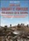 1866-1918 soldati e fortezze tra Asiago ed il Grappa. Storia ed immagini dello «sbarramento Brenta-Cismon» dal Risorgimento alla prima guerra mondiale