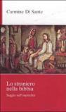 Lo straniero nella Bibbia. Saggio sull'ospitalità