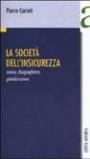 La società dell'insicurezza. Lavoro, disuguaglianze, globalizzazione